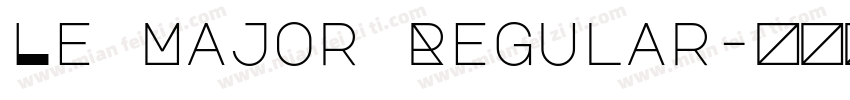 Le Major Regular字体转换